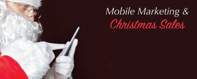 Mobile Marketing and Christmas Sales For 2015