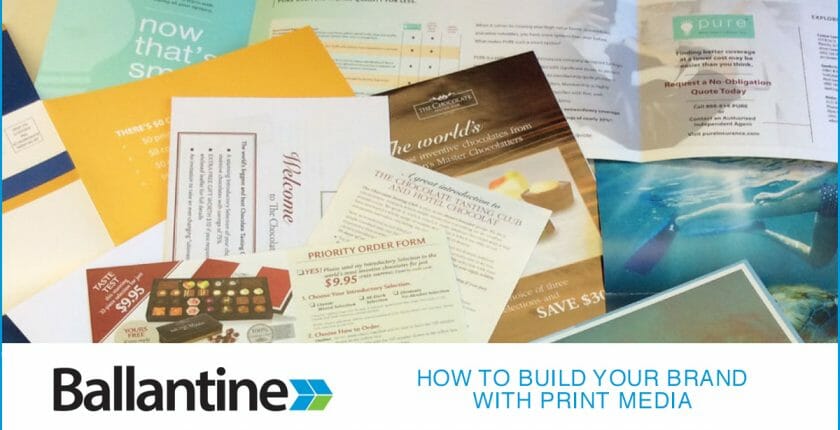 How To Build Your Brand With Print Media