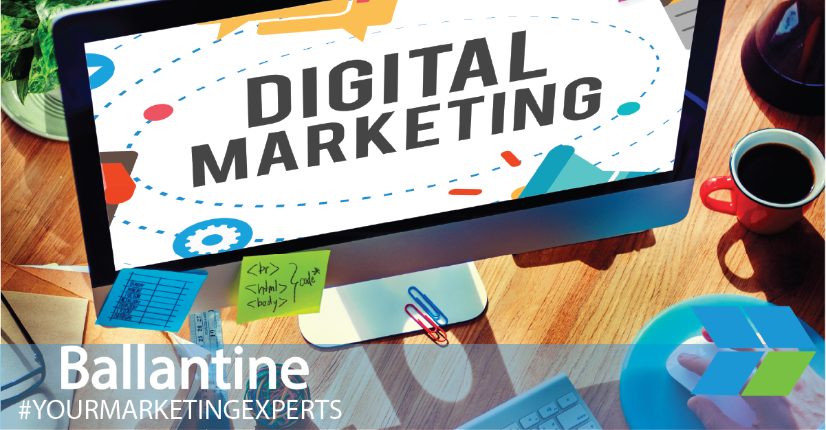 10 Clear Reasons Why You Need Digital Marketing [Updated] | Ballantine